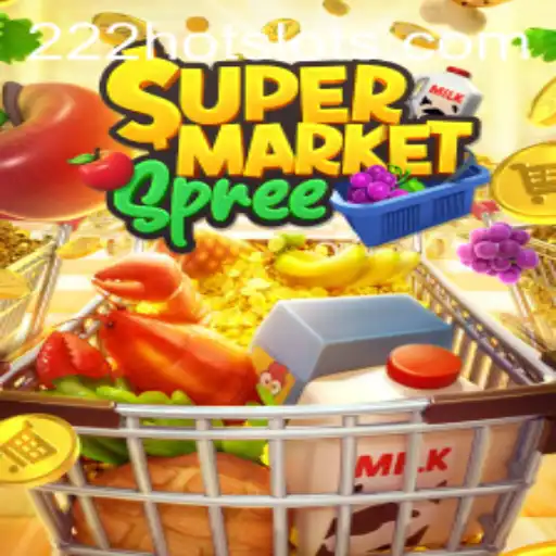 SupermarketSpree e o Entusiasmo por 222HOT